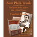 Aunt Phil's Trunk Spell of the Yukon Teacher Guide: Teacher Guide