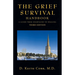 The Grief Survival Handbook: A Guide from Heartache to Healing