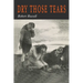 Dry Those Tears