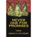 Never One for Promises
