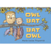 Owl Bat Bat Owl
