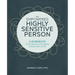 The Empowered Highly Sensitive Person: A Workbook to Harness Your Strengths in Every Part of Life
