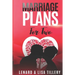 Marriage Plans For Two: Before and After the Wedding