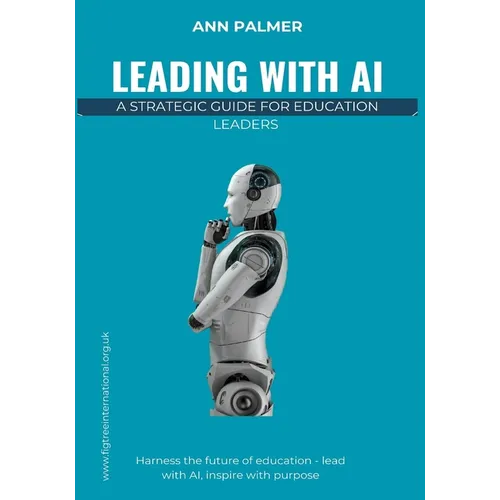 Leading with AI: A Strategic Guide for Education Leaders