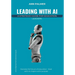 Leading with AI: A Strategic Guide for Education Leaders