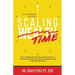 Scaling Time vs Wealth: How to Break Free From the Grind and Turn Financial Success into Choices, Options, and a Life of Fulfillment