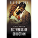 Six Weeks of Seduction