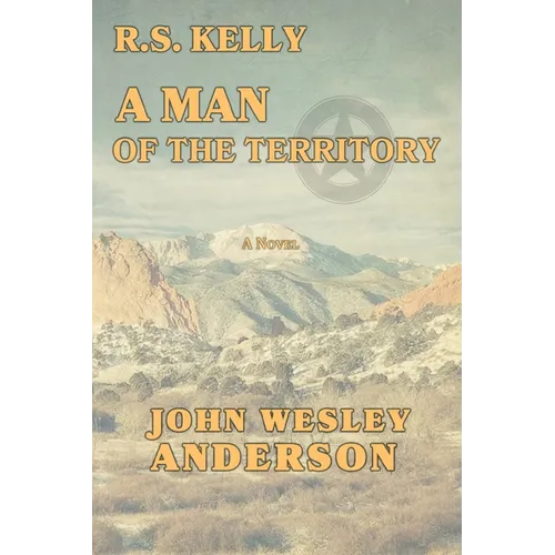 R.S. Kelly A Man of the Territory