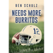 Needs More Burritos