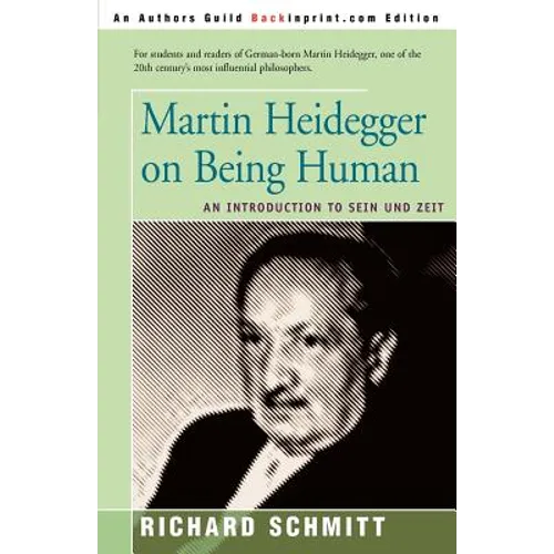 Martin Heidegger on Being Human: An Introduction to Sein Und Zeit