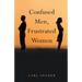 Confused Men, Frustrated Women