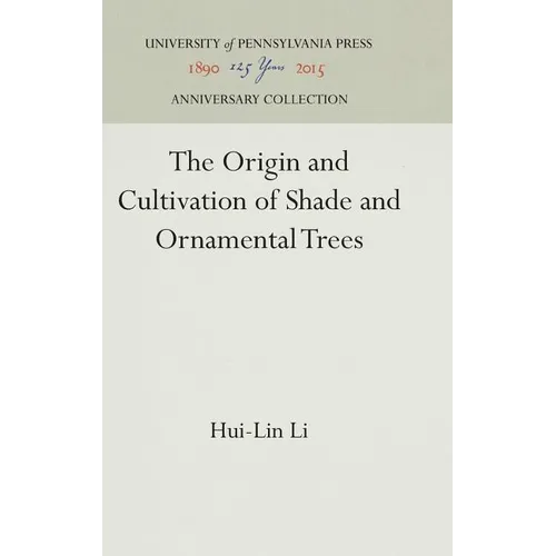 The Origin and Cultivation of Shade and Ornamental Trees