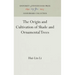 The Origin and Cultivation of Shade and Ornamental Trees
