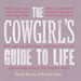 The Cowgirl's Guide to Life