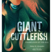 Giant Cuttlefish: Chameleon of the Sea