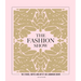The Fashion Show: The Stories, Invites and Art of 300 Landmark Shows