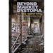 Beyond Market Dystopia: New Ways of Living: Socialist Register 2020