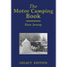 The Motor Camping Book (Legacy Edition): A Manual on Early Car Camping and Classic Recreational Travel