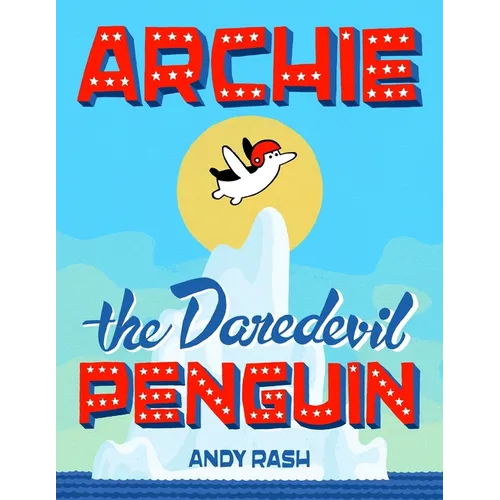 Archie the Daredevil Penguin