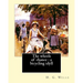 The wheels of chance: a bicycling idyll. By: H. G. Wells, illustrated By: J.(James) Ayton Symington (1859-1939): The Wheels of Chance is an