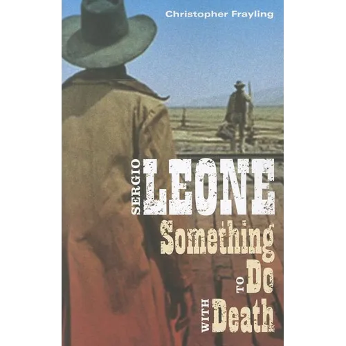 Sergio Leone: Something to Do with Death