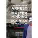 You Are Under Arrest for Masterminding the Egyptian Revolution: A Memoir