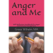 Anger and Me: Self-Reflection Workbook for Anger Control and Management