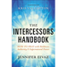 The Intercessors Handbook: How to Pray with Boldness, Authority and Supernatural Power