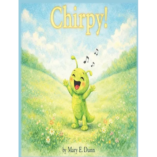 Chirpy! - Hardcover