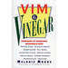 VIM & Vinegar: Moisten Cakes, Eliminate Grease, Remove Stains, Kill Weeds, Clean Pots & Pans, Soften Laundry, Unclog Drains, Control Dandruff, Season
