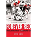 Forever Red: More Confessions of a Cornhusker Fan