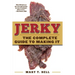 Jerky: The Complete Guide to Making It