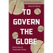 To Govern the Globe: World Orders and Catastrophic Change
