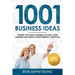 1001 Business Ideas: Finding the Right Business to Fuel Your Passion and Create Your Perfect Lifestyle