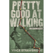 Pretty Good at Walking: A Family Journey