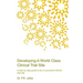 Developing A World Class Clinical Trial Site, Edition 2