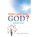 Who Are You, God?: Encouragement for God Seekers