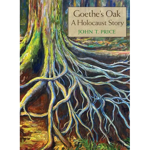 Goethe's Oak: A Holocaust Story
