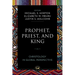 Prophet, Priest, and King: Christology in Global Perspective