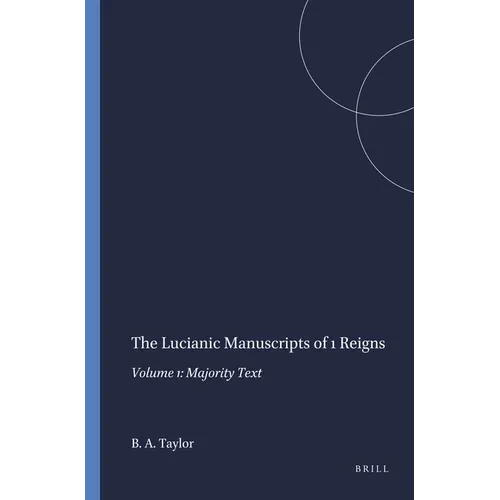 The Lucianic Manuscripts of 1 Reigns: Volume 1: Majority Text