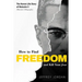 How to Find Freedom and Kill Your Fear: The Heroic Life Story of Malcolm X (Malcolm X Biography)