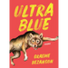 Ultra Blue: Poems
