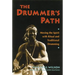 The Drummer's Path: Moving the Spirit with Ritual and Traditional Drumming