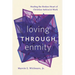 Loving Through Enmity: Healing the Broken Heart of Christian Antiracist Work