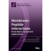 Membrane-Peptide Interactions: From Basics to Current Applications
