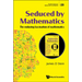 Seduced by Mathematics