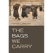The Bags We Carry