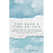 For Such a Time as This