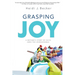Grasping Joy