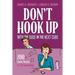 Don't Hook Up With the Dude in the Next Cube: 200+ Career Secrets for 20-Somethings